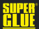 SUPER GLUE